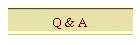 Q & A