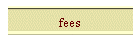 fees